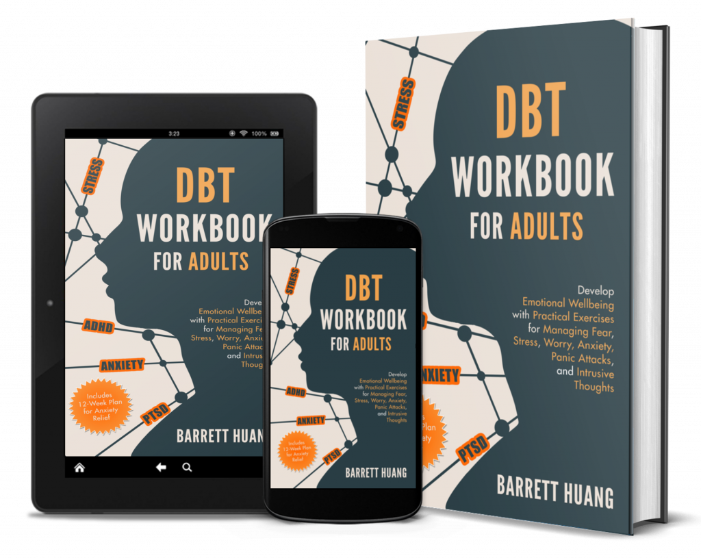 DBT Workbook for Adults: Develop Emotional Wellbeing with Practical Exercises for Managing Fear, Stress, Worry, Anxiety, Panic Attacks and Intrusive Thoughts (Includes 12-Week Plan for Anxiety Relief) [Book]